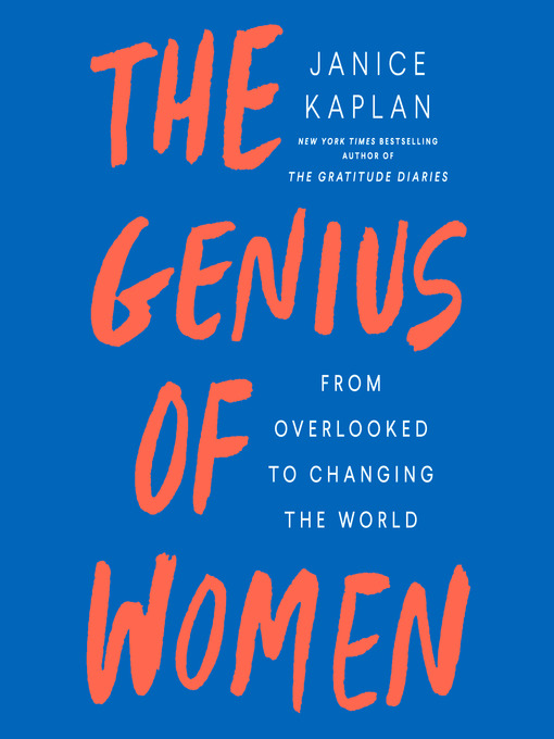 Title details for The Genius of Women by Janice Kaplan - Available